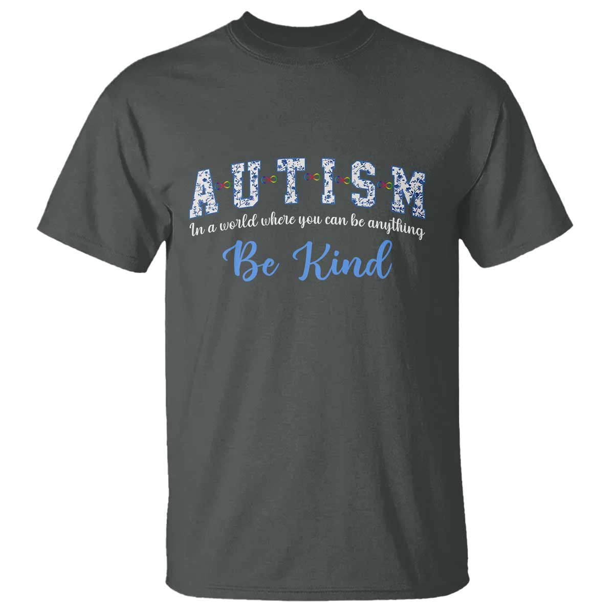 Autism Awareness T Shirt Neurodivergent Pride Infinity Symbol Support
