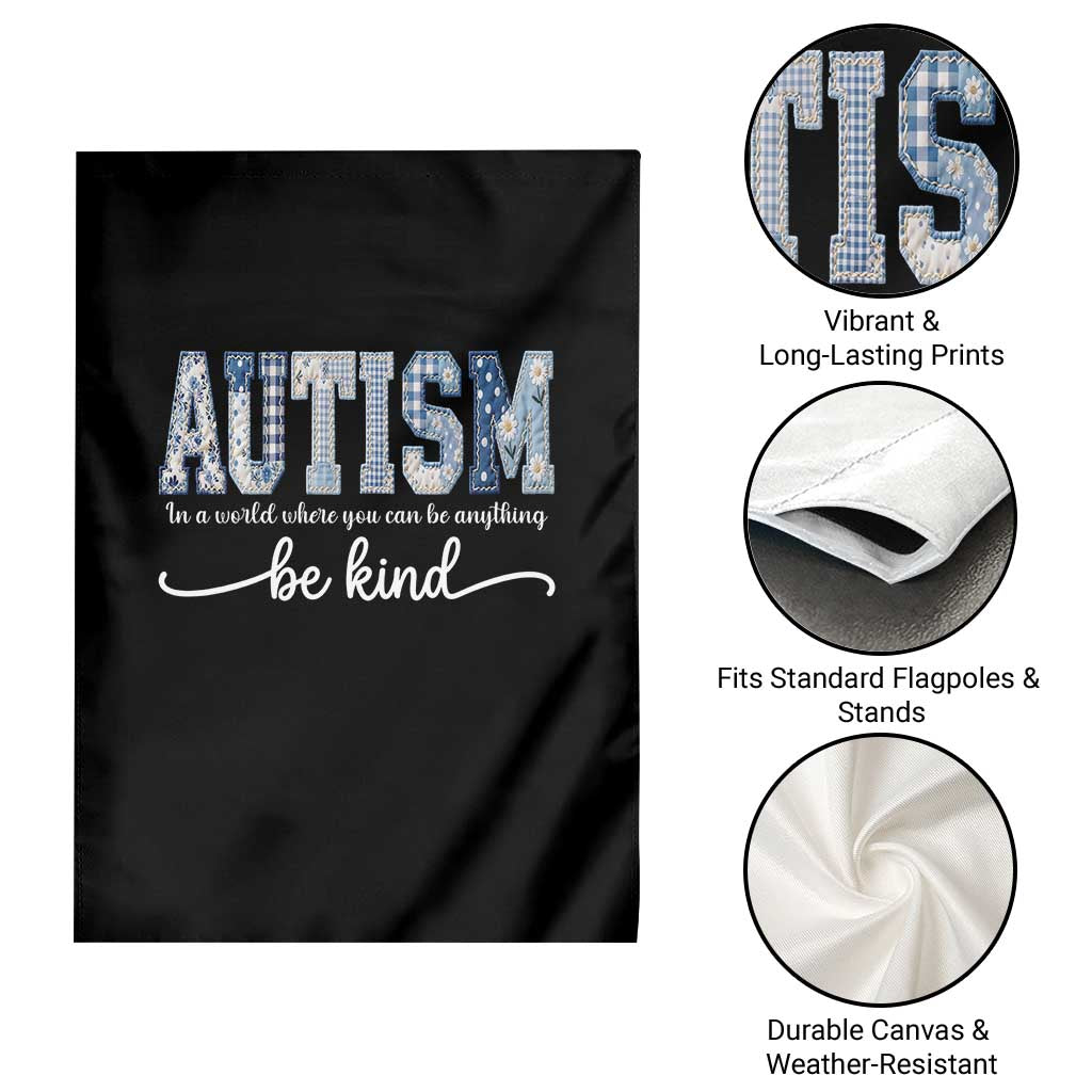 Autism Acceptance Garden Flag In A World Where You Can Be Anything Be Kind