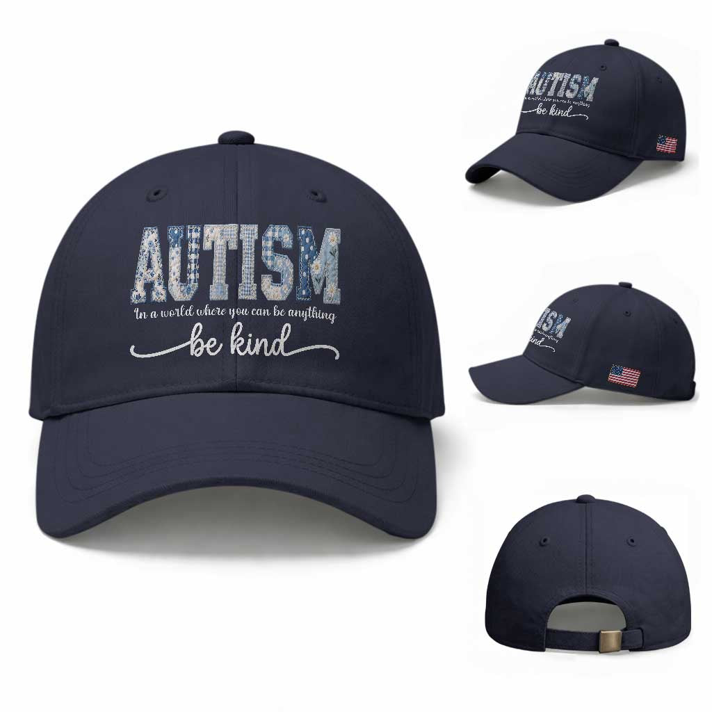 Autism Acceptance Baseball Cap In A World Where You Can Be Anything Be Kind
