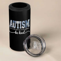 Autism Acceptance 4 in 1 Can Cooler Tumbler In A World Where You Can Be Anything Be Kind