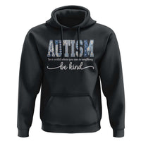 Autism Acceptance Hoodie In A World Where You Can Be Anything Be Kind