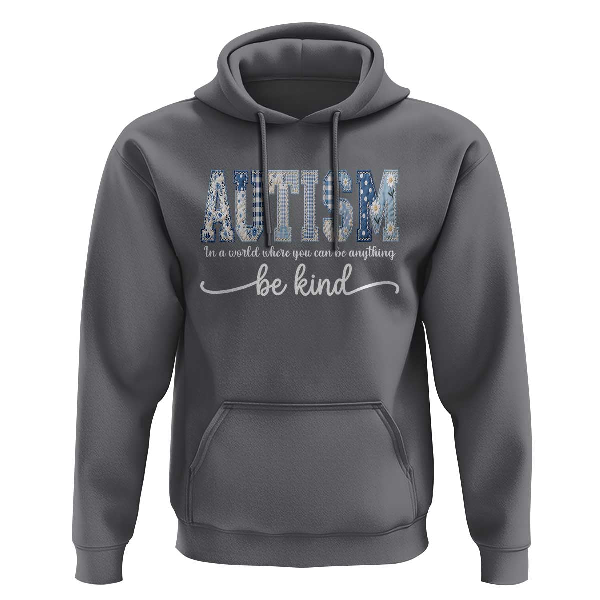 Autism Acceptance Hoodie In A World Where You Can Be Anything Be Kind