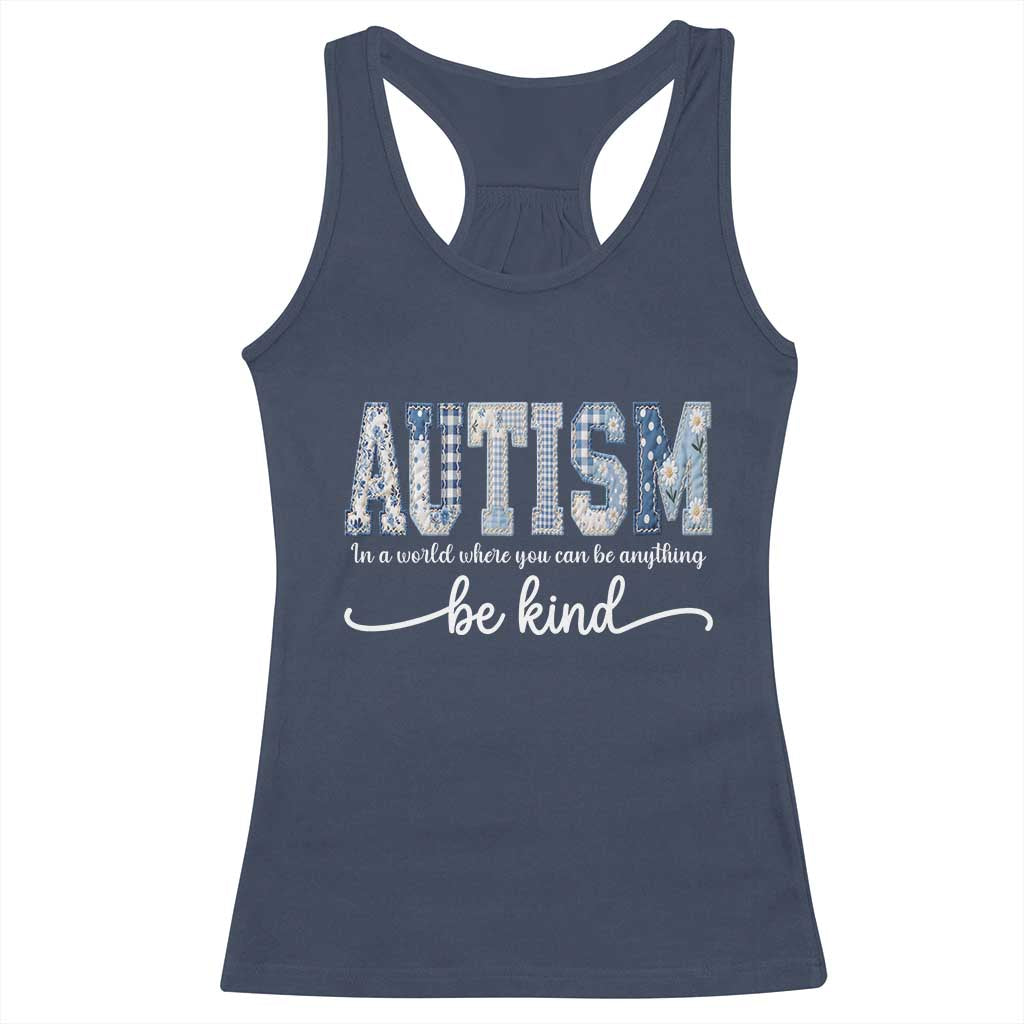 Autism Acceptance Racerback Tank Top In A World Where You Can Be Anything Be Kind