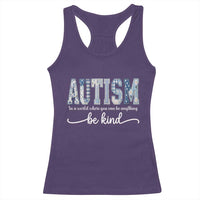 Autism Acceptance Racerback Tank Top In A World Where You Can Be Anything Be Kind