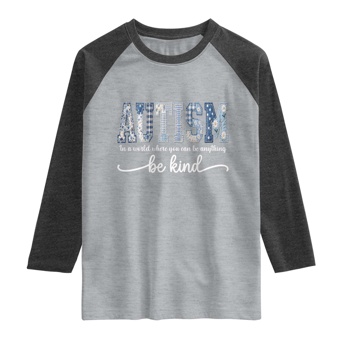 Autism Acceptance Raglan Shirt In A World Where You Can Be Anything Be Kind