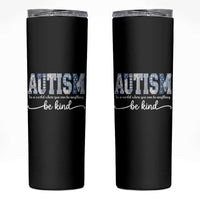 Autism Acceptance Skinny Tumbler In A World Where You Can Be Anything Be Kind