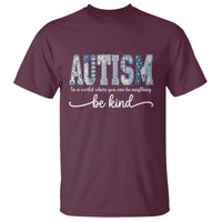 Autism Acceptance T Shirt In A World Where You Can Be Anything Be Kind