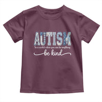 Autism Acceptance Toddler T Shirt In A World Where You Can Be Anything Be Kind