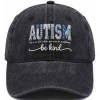 Autism Acceptance Washed Cotton Baseball Cap In A World Where You Can Be Anything Be Kind