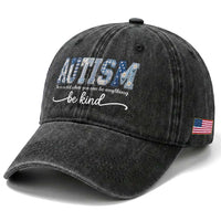 Autism Acceptance Washed Cotton Baseball Cap In A World Where You Can Be Anything Be Kind