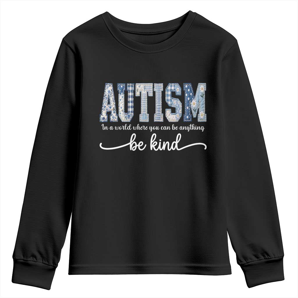 Autism Acceptance Youth Sweatshirt In A World Where You Can Be Anything Be Kind