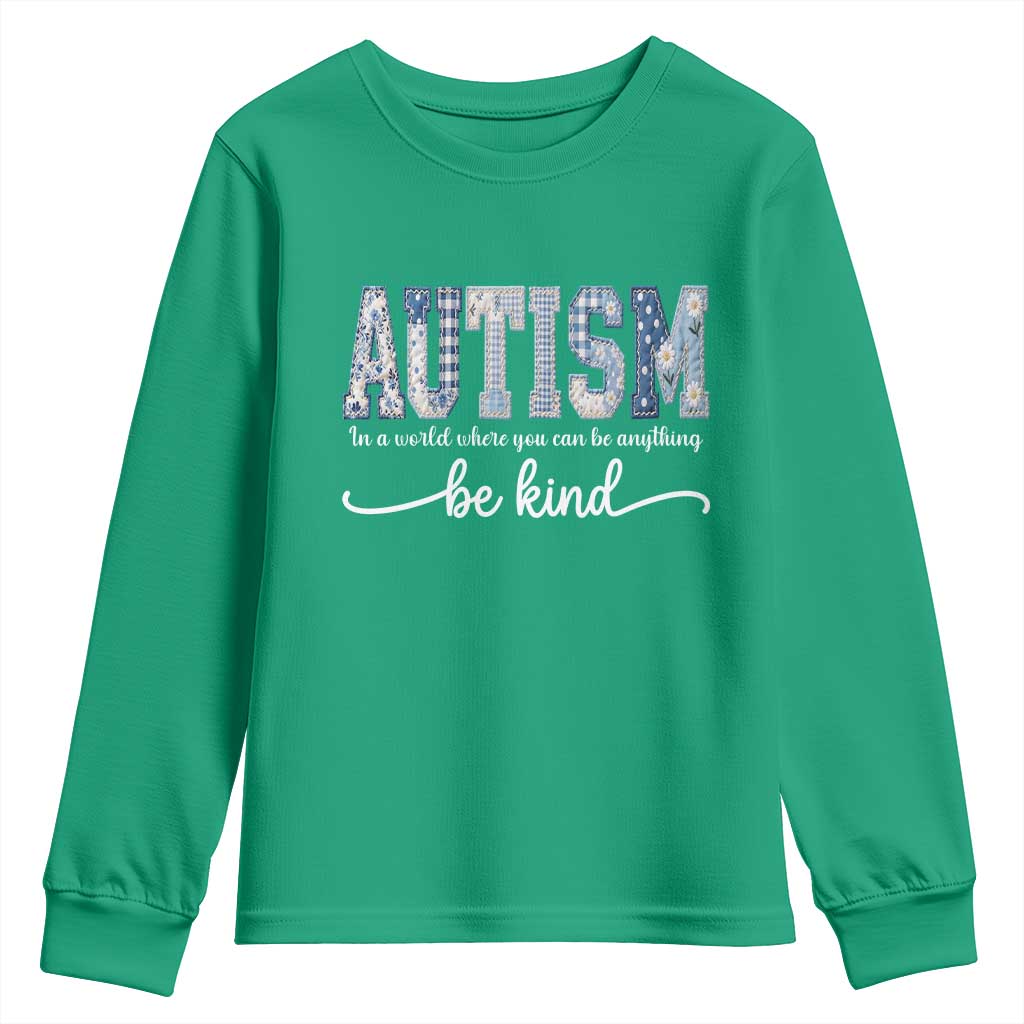 Autism Acceptance Youth Sweatshirt In A World Where You Can Be Anything Be Kind