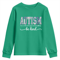 Autism Acceptance Youth Sweatshirt In A World Where You Can Be Anything Be Kind