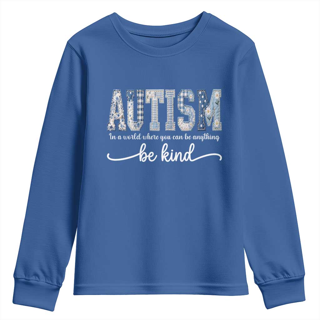 Autism Acceptance Youth Sweatshirt In A World Where You Can Be Anything Be Kind