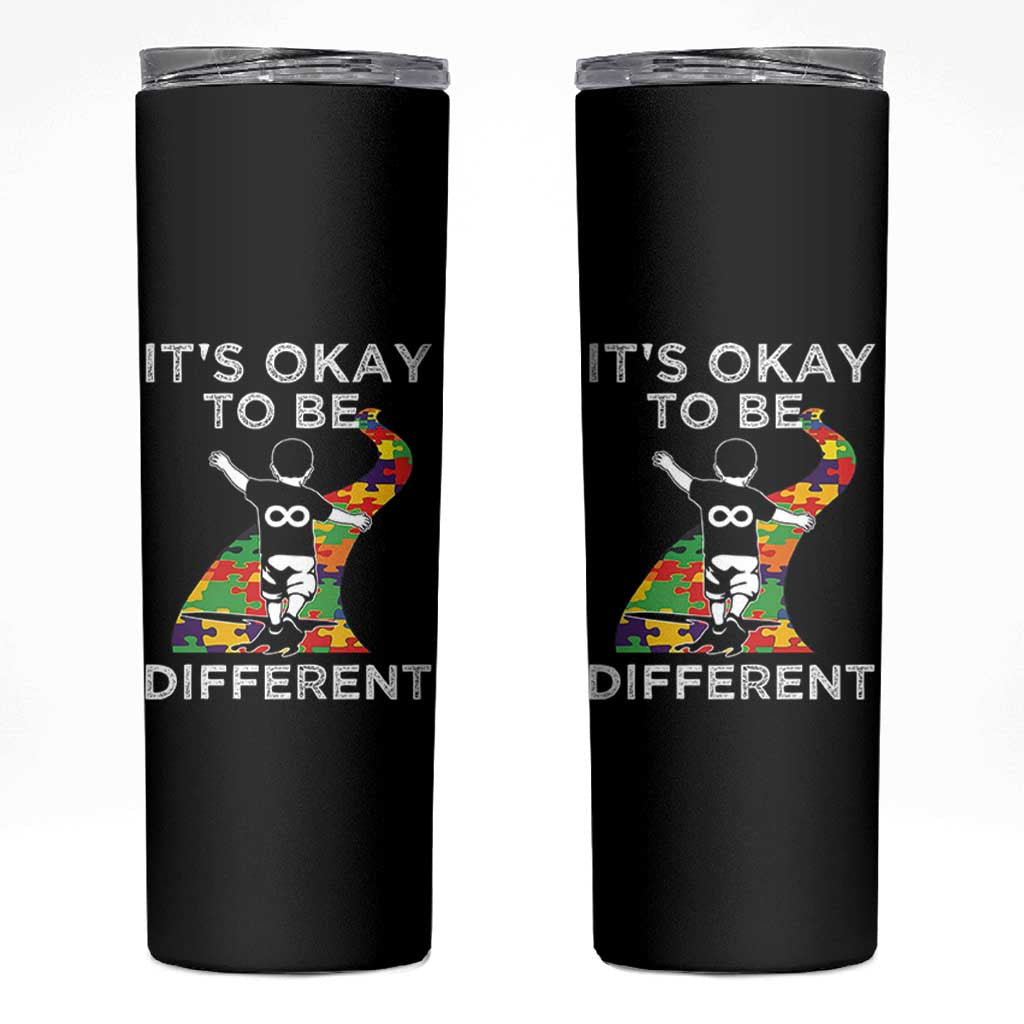 Autism Acceptance Skinny Tumbler It's Okay To Be Different