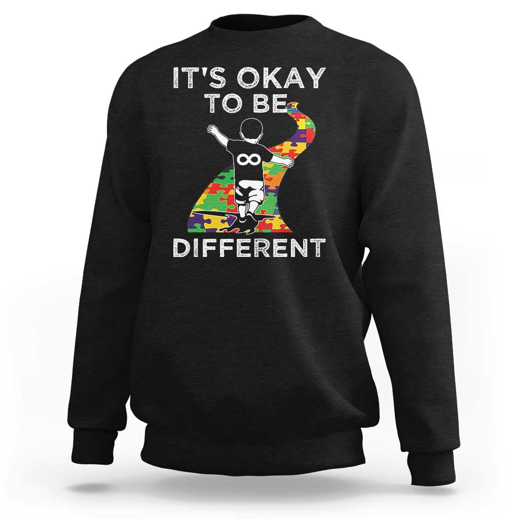 Autism Acceptance Sweatshirt It's Okay To Be Different