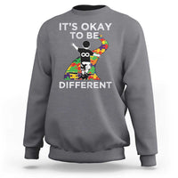 Autism Acceptance Sweatshirt It's Okay To Be Different