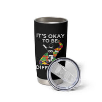 Autism Acceptance Tumbler Cup It's Okay To Be Different