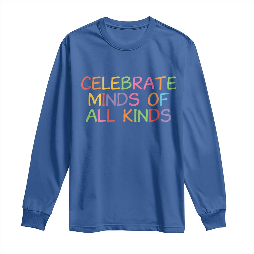 Autism Acceptance Long Sleeve Shirt Celebrate Minds of All Kinds