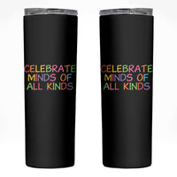 Autism Acceptance Skinny Tumbler Celebrate Minds of All Kinds