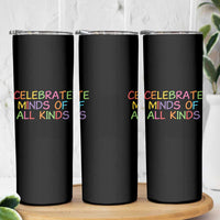 Autism Acceptance Skinny Tumbler Celebrate Minds of All Kinds