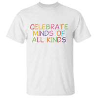 Autism Acceptance T Shirt Celebrate Minds of All Kinds