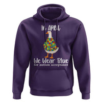 Funny Silly Goose Neurodivergent Support Hoodie In April We Wear Blue For Autism Acceptance