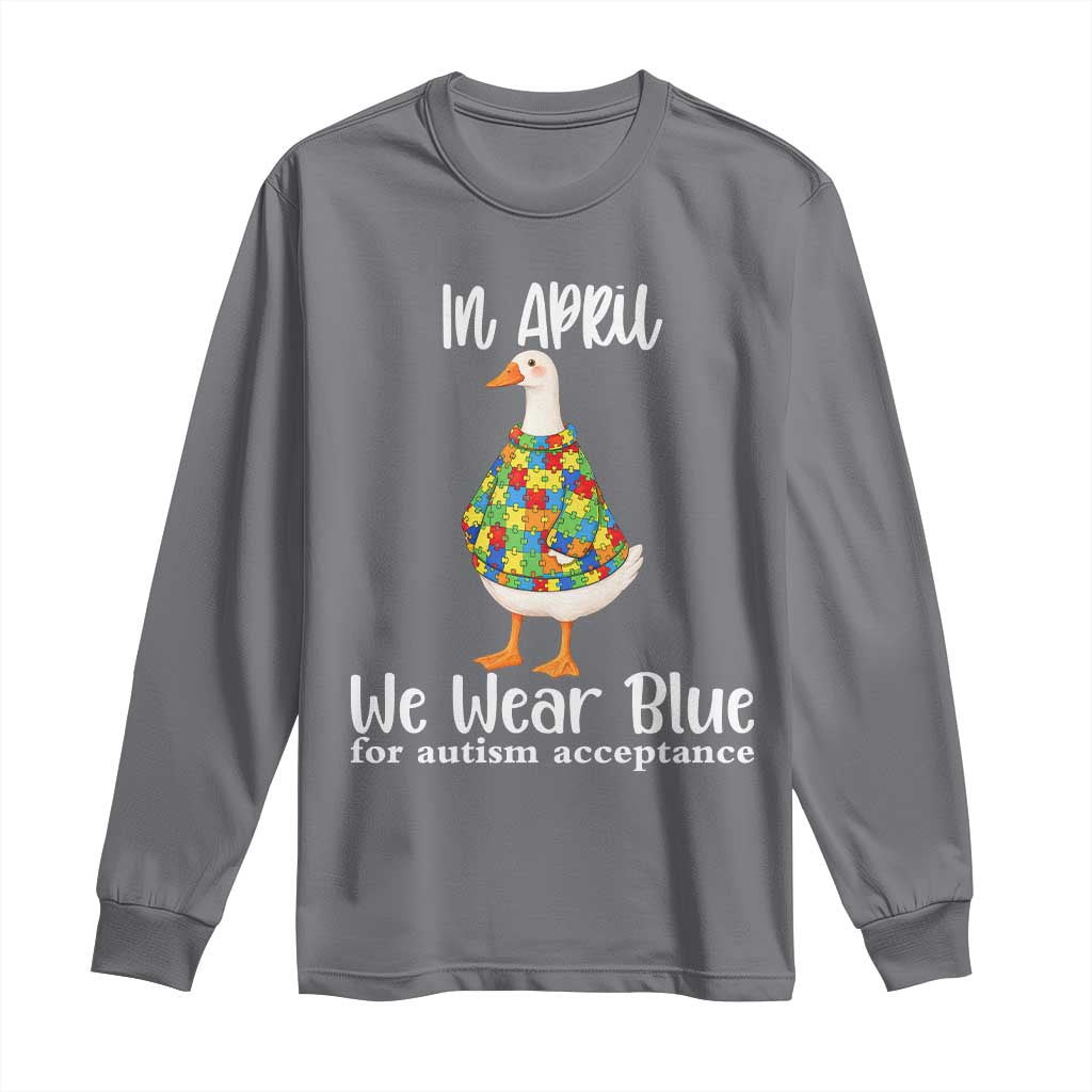 Funny Silly Goose Neurodivergent Support Long Sleeve Shirt In April We Wear Blue For Autism Acceptance