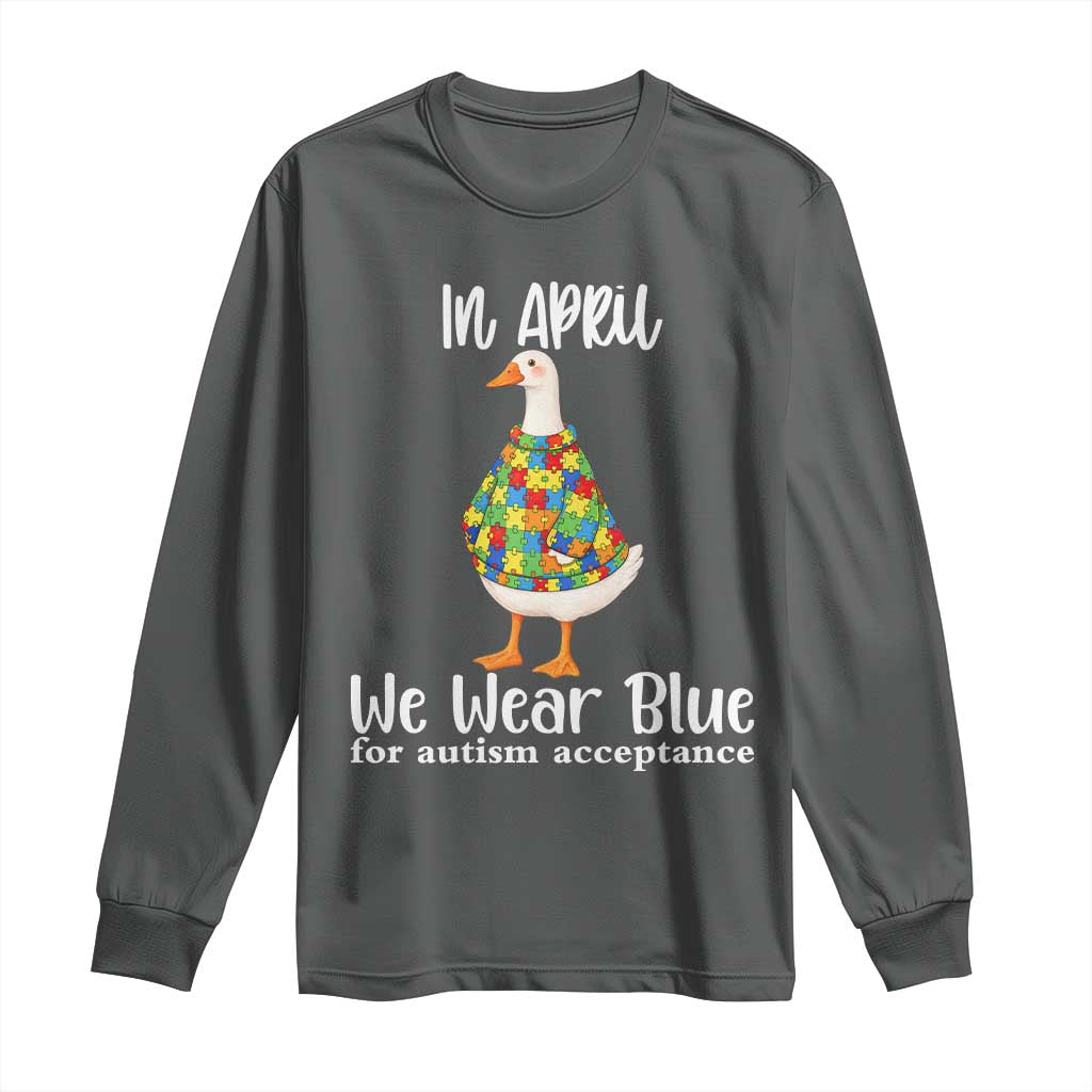 Funny Silly Goose Neurodivergent Support Long Sleeve Shirt In April We Wear Blue For Autism Acceptance