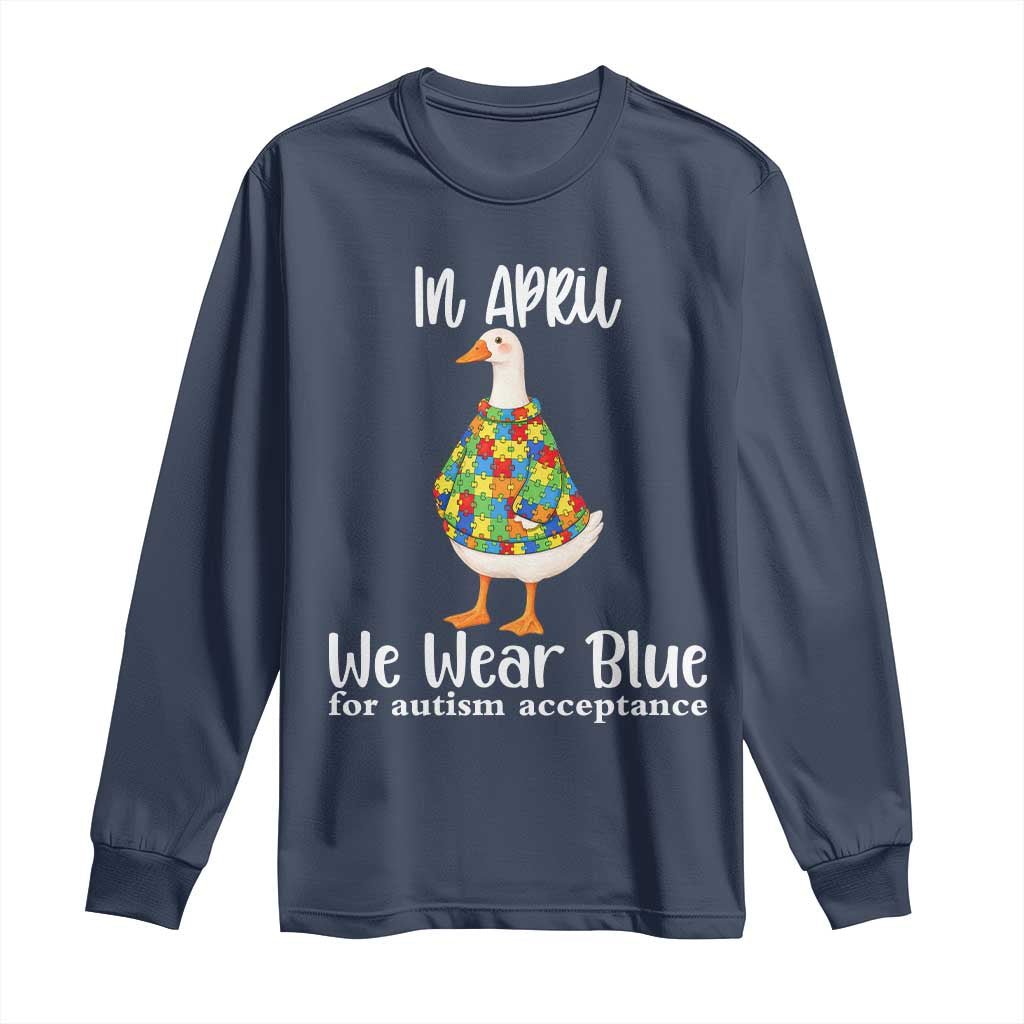 Funny Silly Goose Neurodivergent Support Long Sleeve Shirt In April We Wear Blue For Autism Acceptance