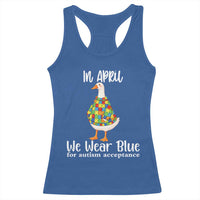 Funny Silly Goose Neurodivergent Support Racerback Tank Top In April We Wear Blue For Autism Acceptance