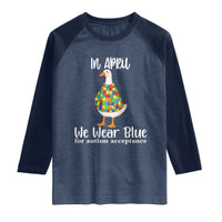 Funny Silly Goose Neurodivergent Support Raglan Shirt In April We Wear Blue For Autism Acceptance