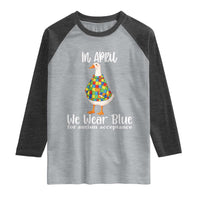 Funny Silly Goose Neurodivergent Support Raglan Shirt In April We Wear Blue For Autism Acceptance