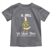 Funny Silly Goose Neurodivergent Support Toddler T Shirt In April We Wear Blue For Autism Acceptance