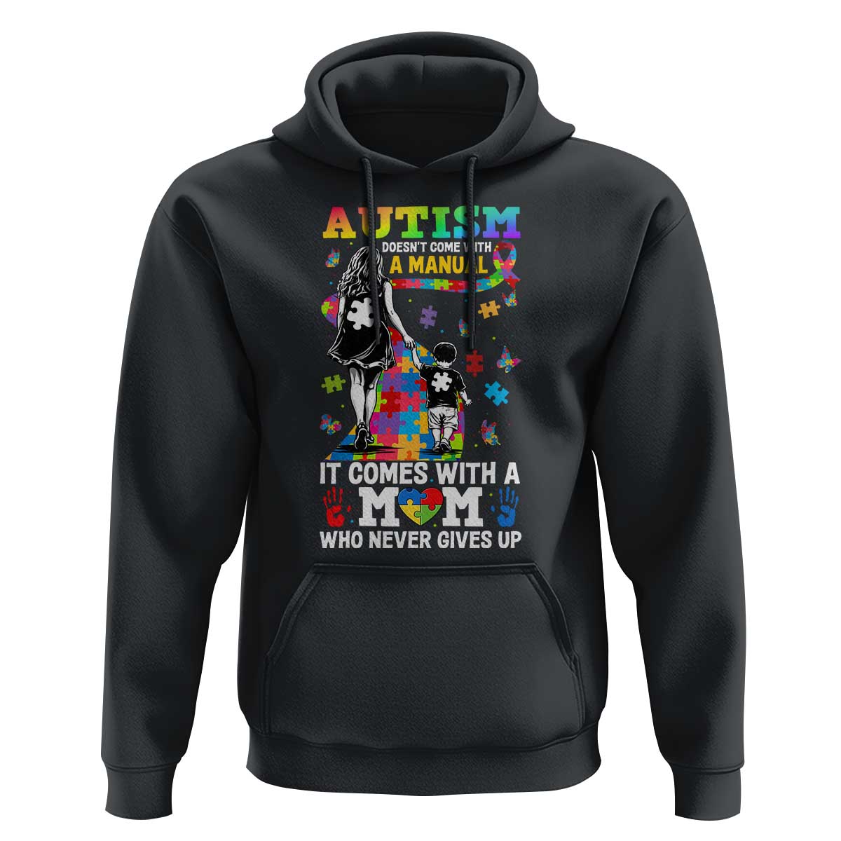 Autism Acceptance Hoodie Doesn't Come with a Manual Autism Mom