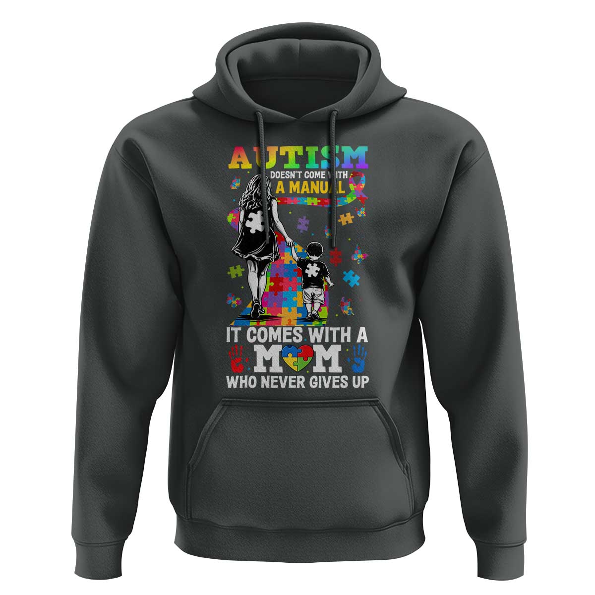 Autism Acceptance Hoodie Doesn't Come with a Manual Autism Mom
