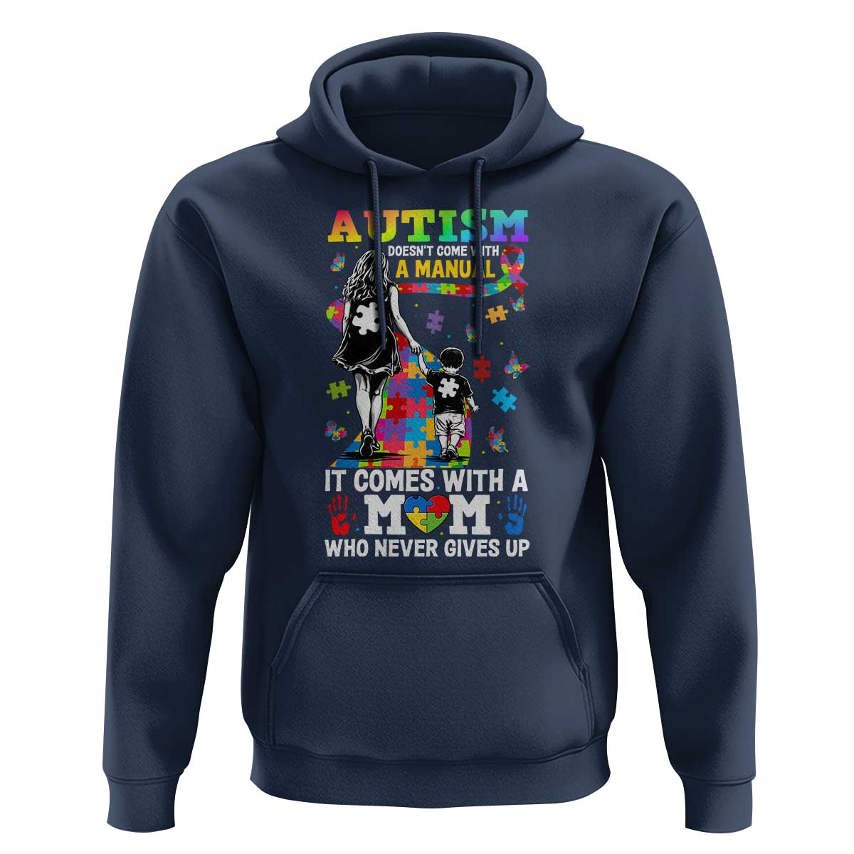 Autism Acceptance Hoodie Doesn't Come with a Manual Autism Mom