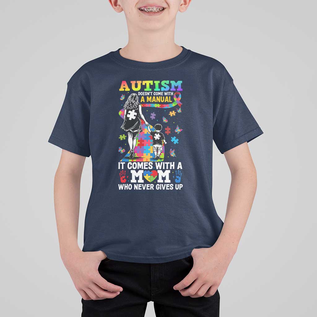 Autism Acceptance T Shirt For Kid Doesn't Come with a Manual Autism Mom