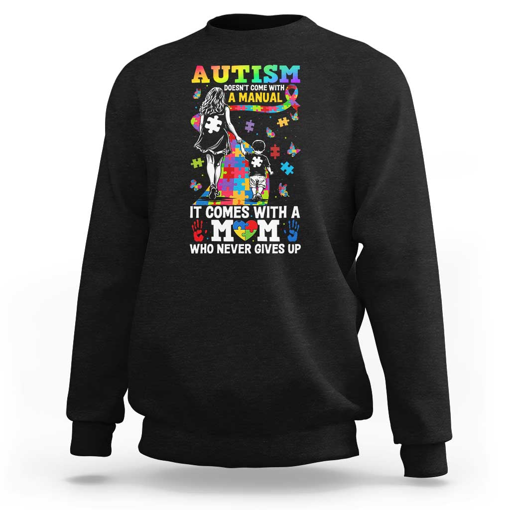 Autism Acceptance Sweatshirt Doesn't Come with a Manual Autism Mom