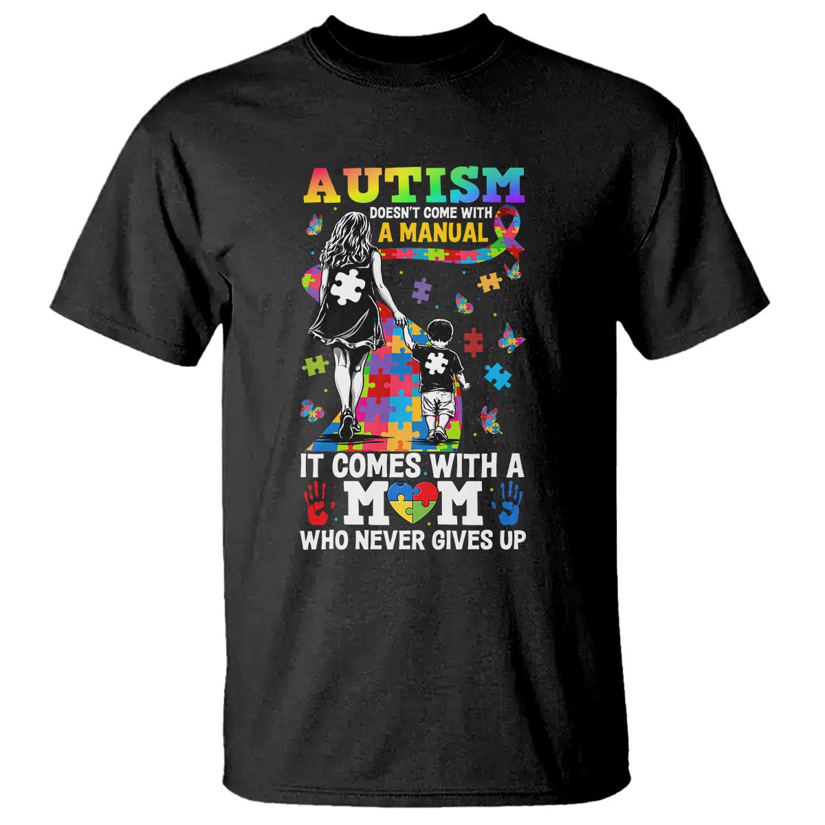 Autism Acceptance T Shirt Doesn't Come with a Manual Autism Mom