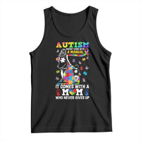Autism Acceptance Tank Top Doesn't Come with a Manual Autism Mom