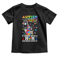 Autism Acceptance Toddler T Shirt Doesn't Come with a Manual Autism Mom