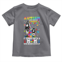 Autism Acceptance Toddler T Shirt Doesn't Come with a Manual Autism Mom