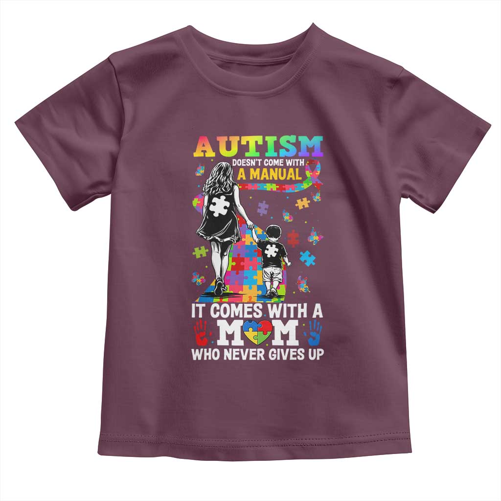 Autism Acceptance Toddler T Shirt Doesn't Come with a Manual Autism Mom