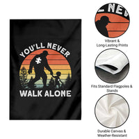 Autism Acceptance Garden Flag Autism Dad You'll Never Walk Alone Support