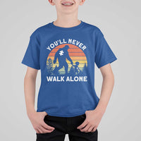 Autism Acceptance T Shirt For Kid Autism Dad You'll Never Walk Alone Support