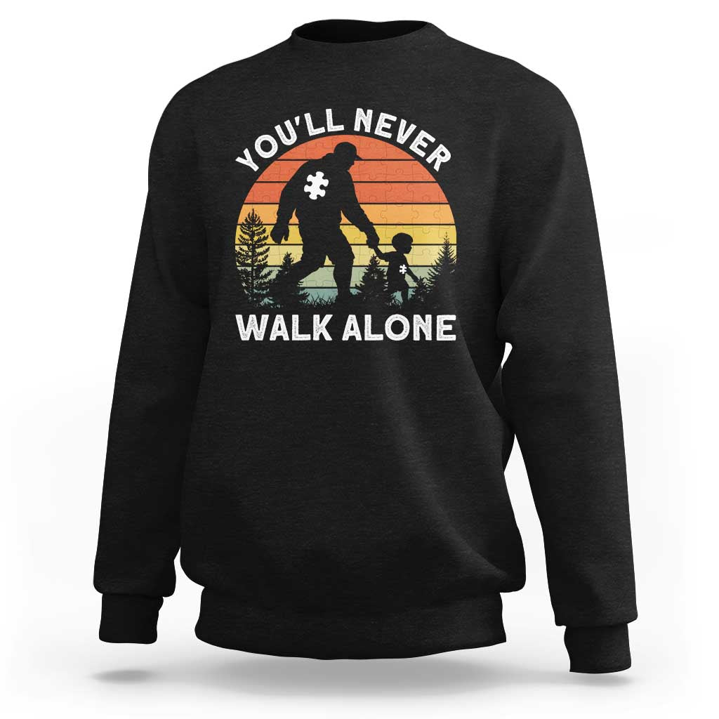 Autism Acceptance Sweatshirt Autism Dad You'll Never Walk Alone Support