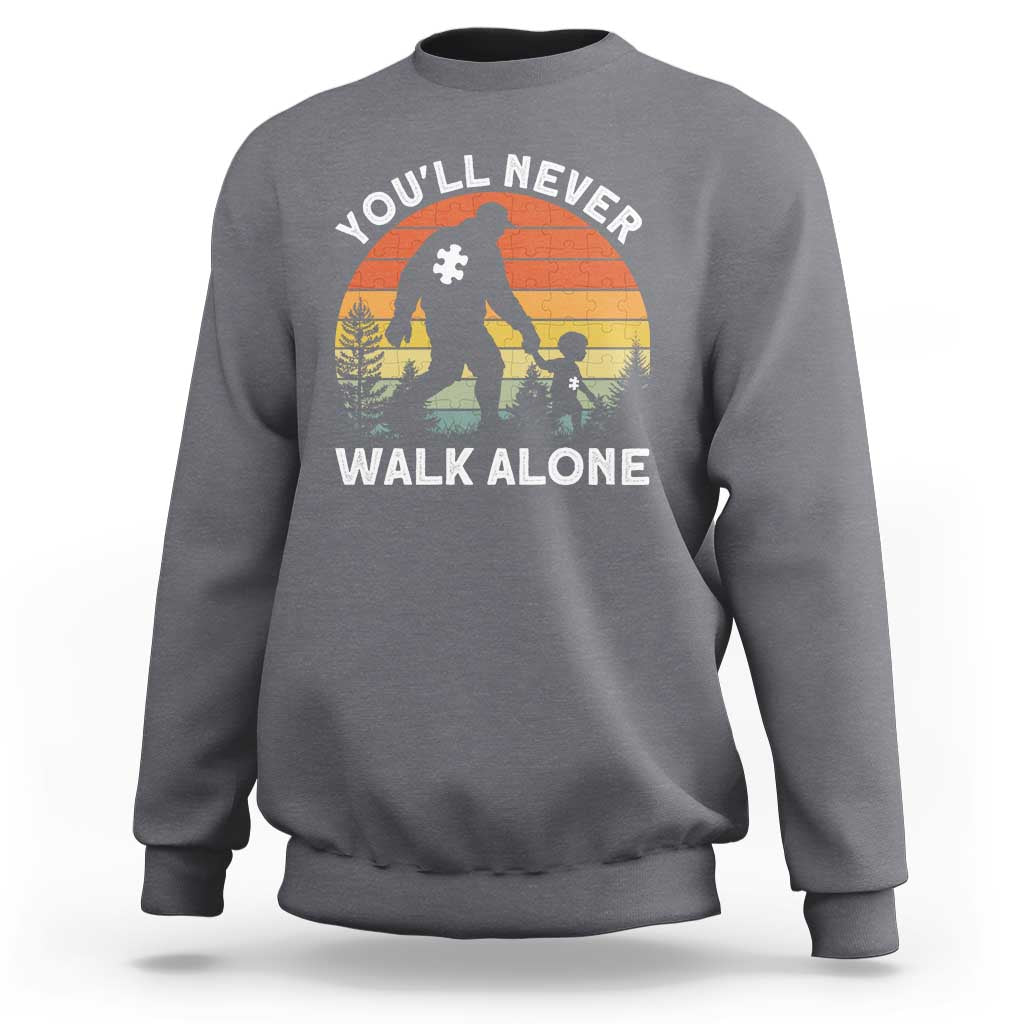 Autism Acceptance Sweatshirt Autism Dad You'll Never Walk Alone Support