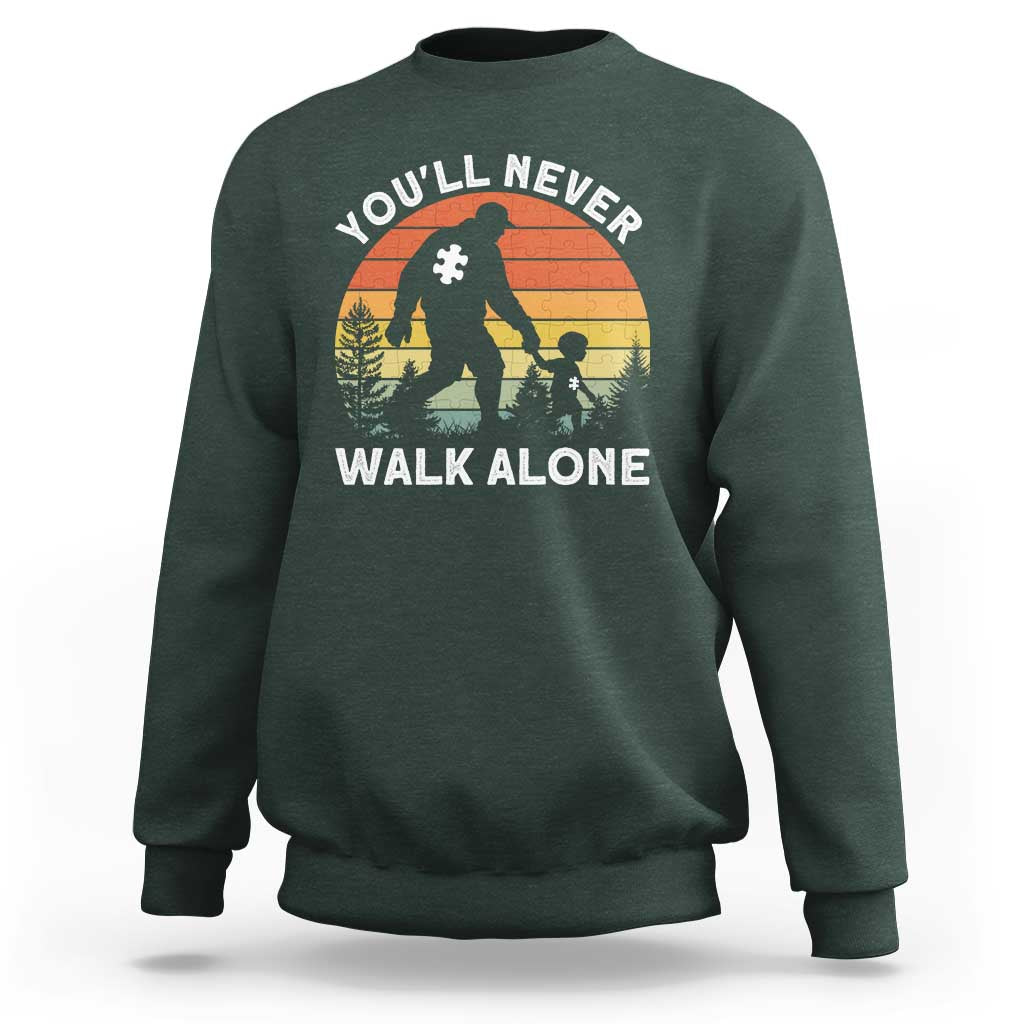 Autism Acceptance Sweatshirt Autism Dad You'll Never Walk Alone Support