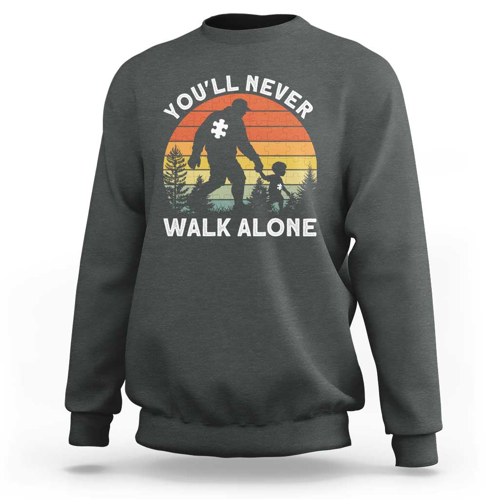 Autism Acceptance Sweatshirt Autism Dad You'll Never Walk Alone Support